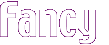 Fancy 